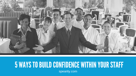 build confidence in staff