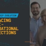 Leadership Evolution: Embracing Multigenerational Connections